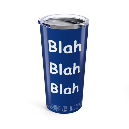 Tumbler (20oz) - Blah Blah Blah (blue)