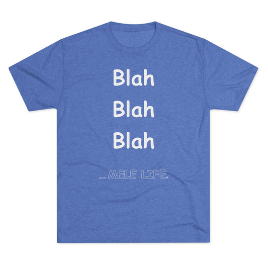 Triblend Tee (unisex) - Blah Blah Blah