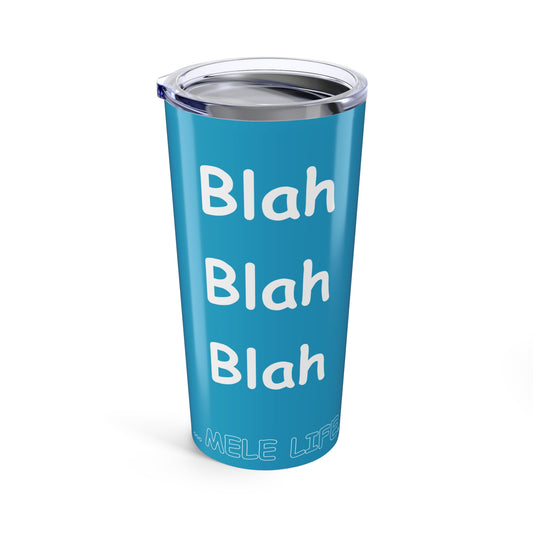 Tumbler (20oz) - Blah Blah Blah (turquoise)