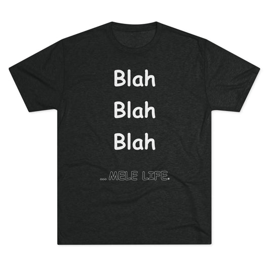 Triblend Tee (unisex) - Blah Blah Blah
