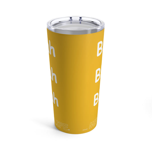 Tumbler 20oz - Blah Blah Blah   (yellow)
