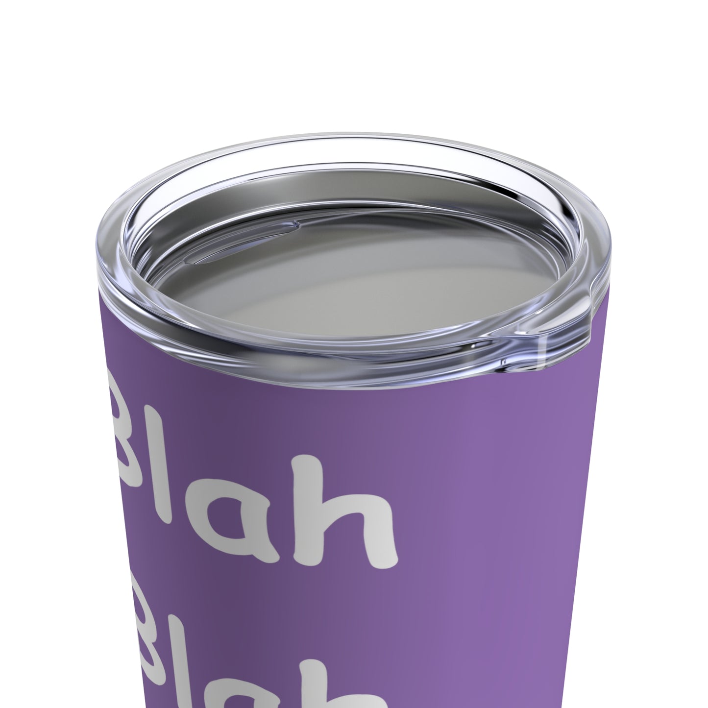 Tumbler 20oz - Blah Blah Blah   (purple