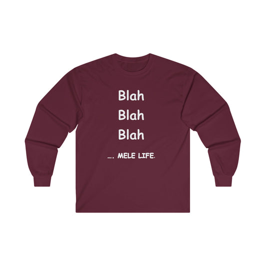 Long Sleeve Tee (unisex) - Blah Blah Blah