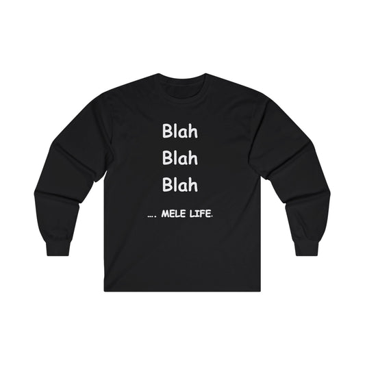 Long Sleeve Tee (unisex) - Blah Blah Blah