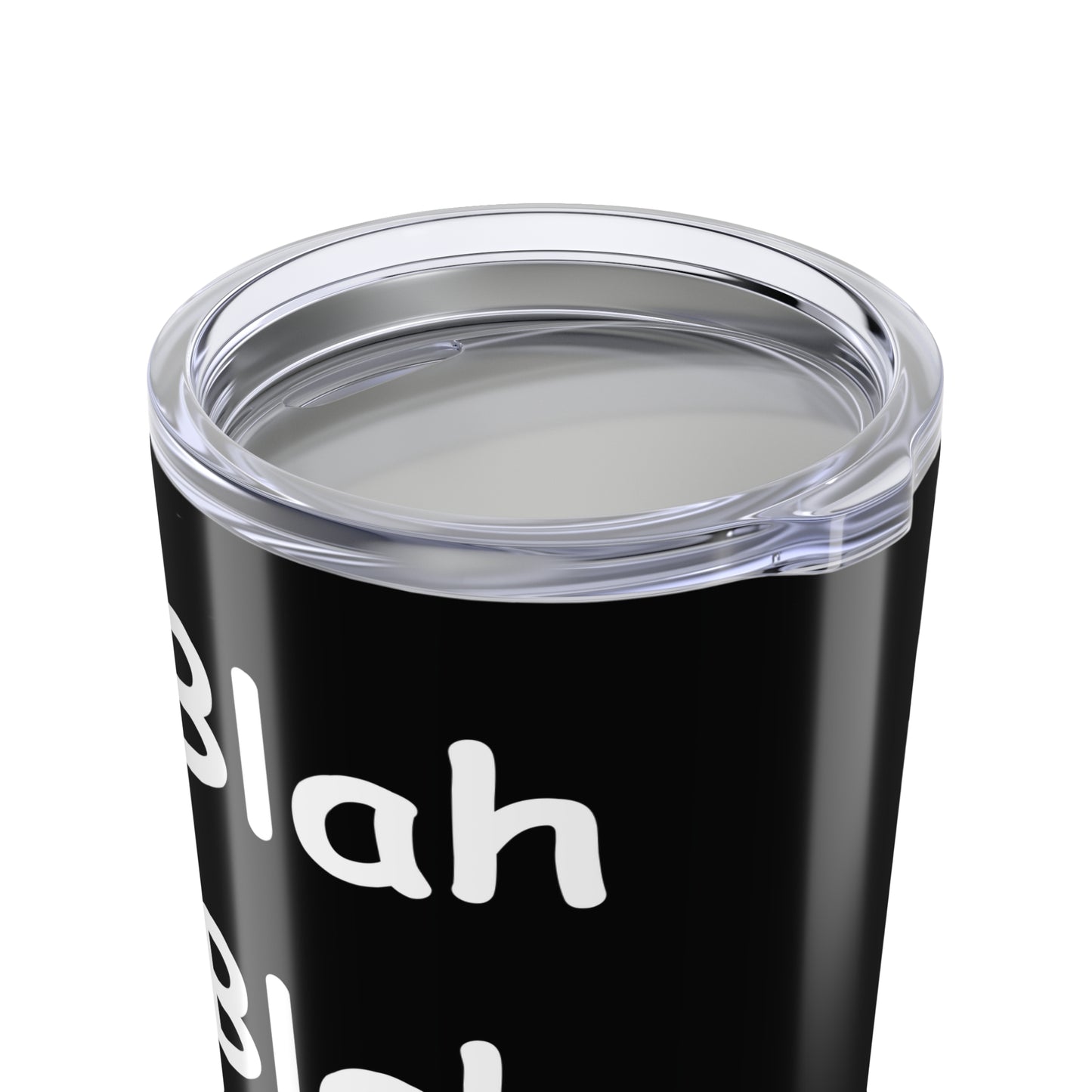 Tumbler (20oz) - Blah Blah Blah (black)