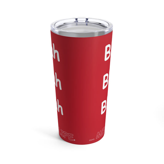 Tumbler 20oz - Blah Blah Blah   (red)