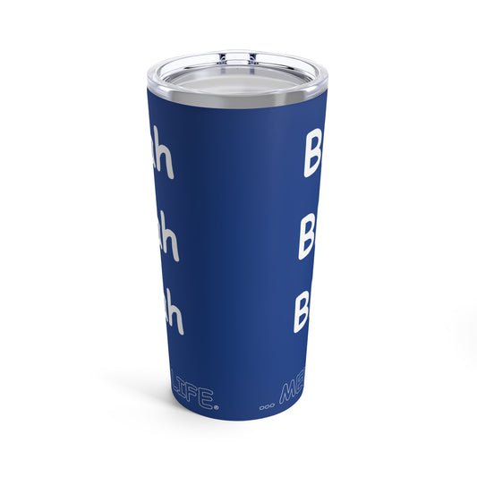Tumbler 20oz - Blah Blah Blah   (dark blue)