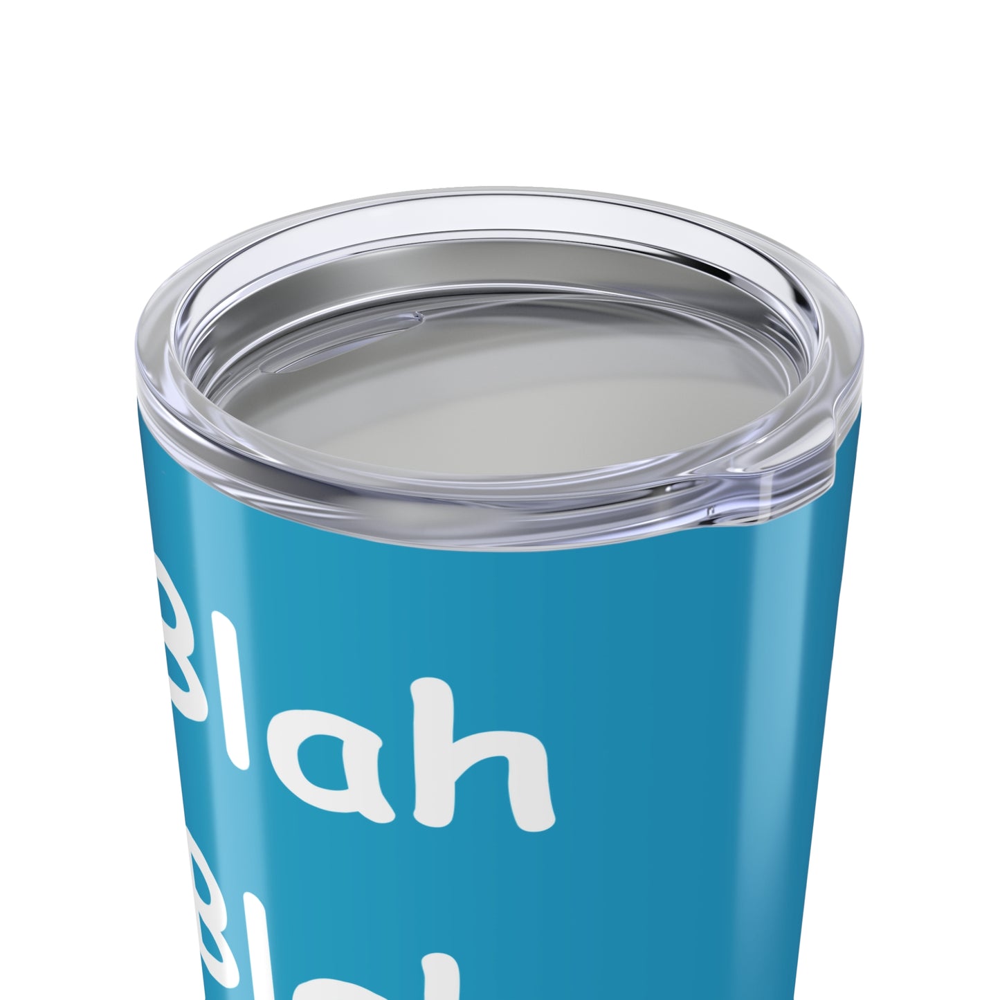 Tumbler (20oz) - Blah Blah Blah (turquoise)