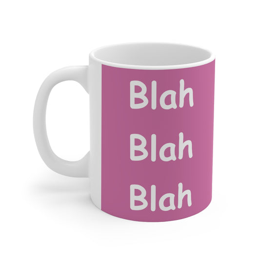 Coffee Mug - Blah Blah Blah   (pink)