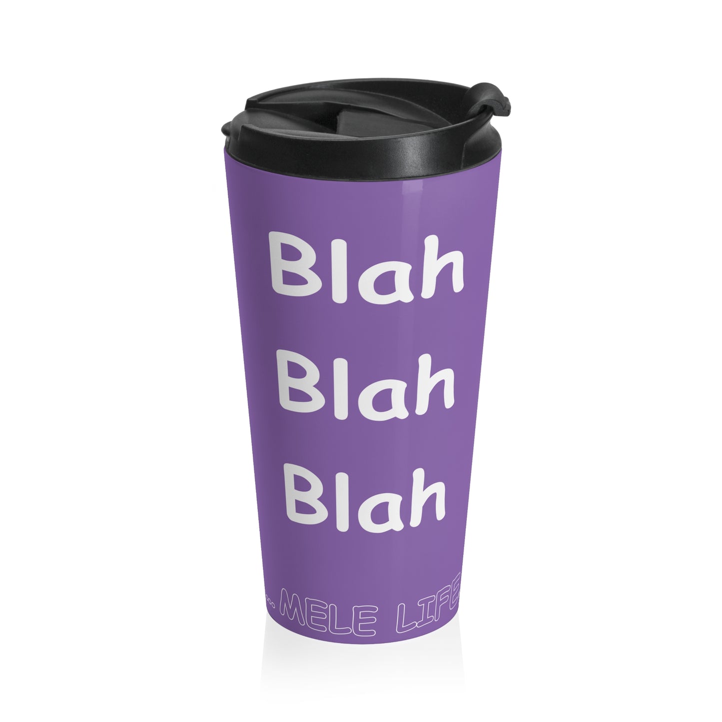 Travel Mug (15oz) - Blah Blah Blah    (purple)