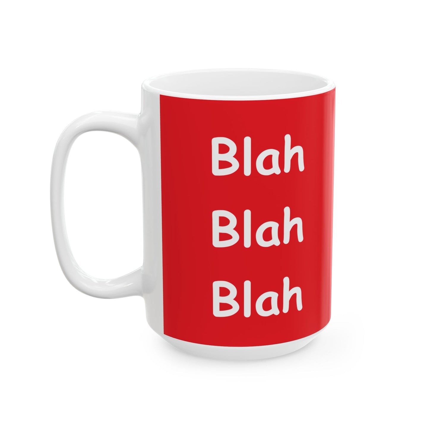 Coffee Mug (11oz/15oz) - Blah Blah Blah  (red)