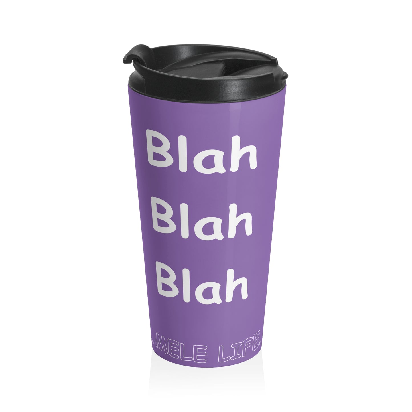 Travel Mug (15oz) - Blah Blah Blah    (purple)