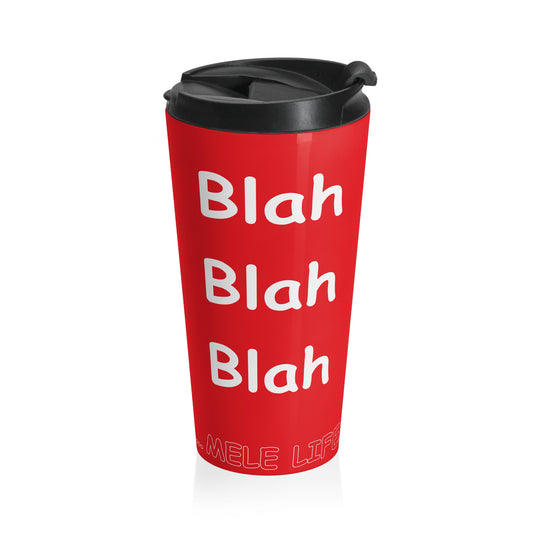 Travel Mug (15oz) - Blah Blah Blah    (red)