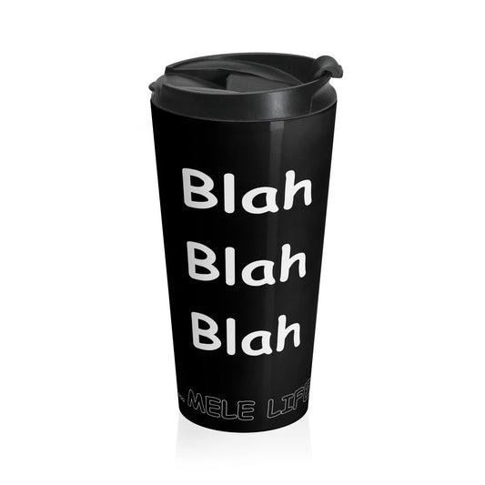 Travel Mug - Blah Blah Blah    (black)