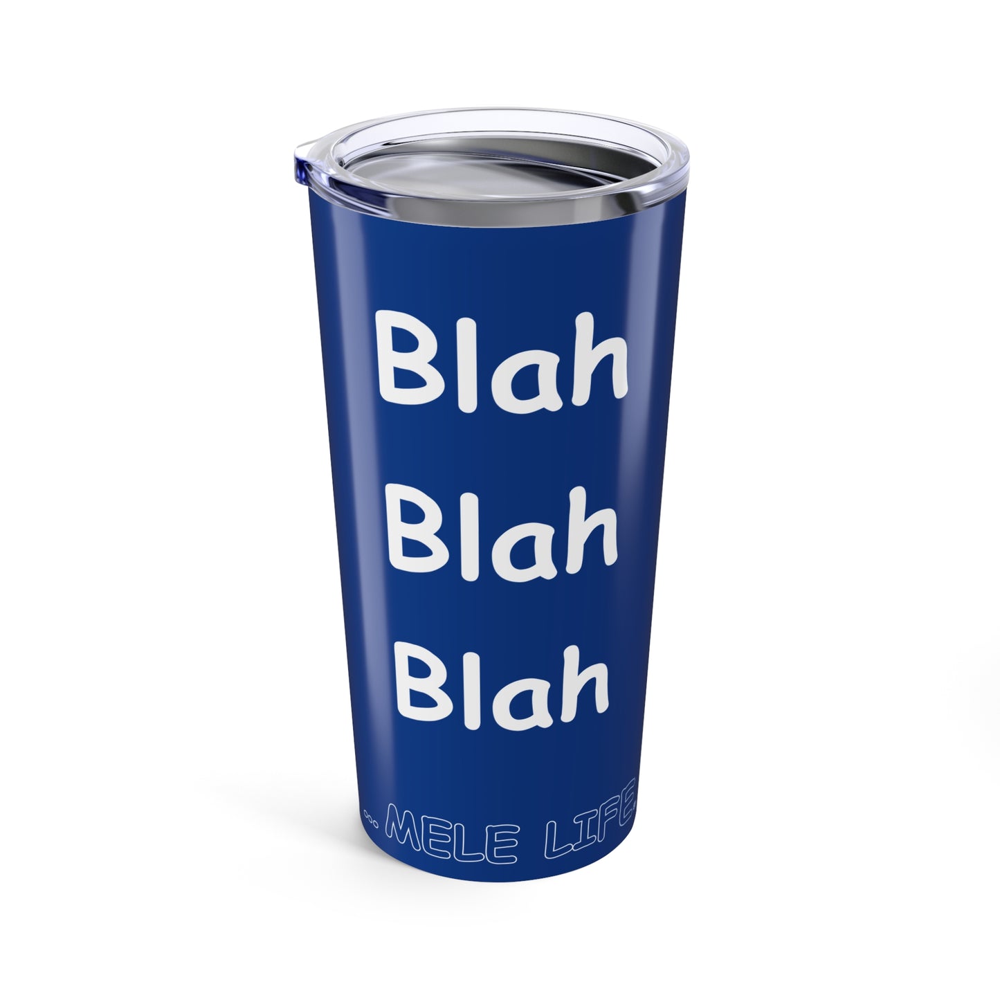 Tumbler (20oz) - Blah Blah Blah  (blue)