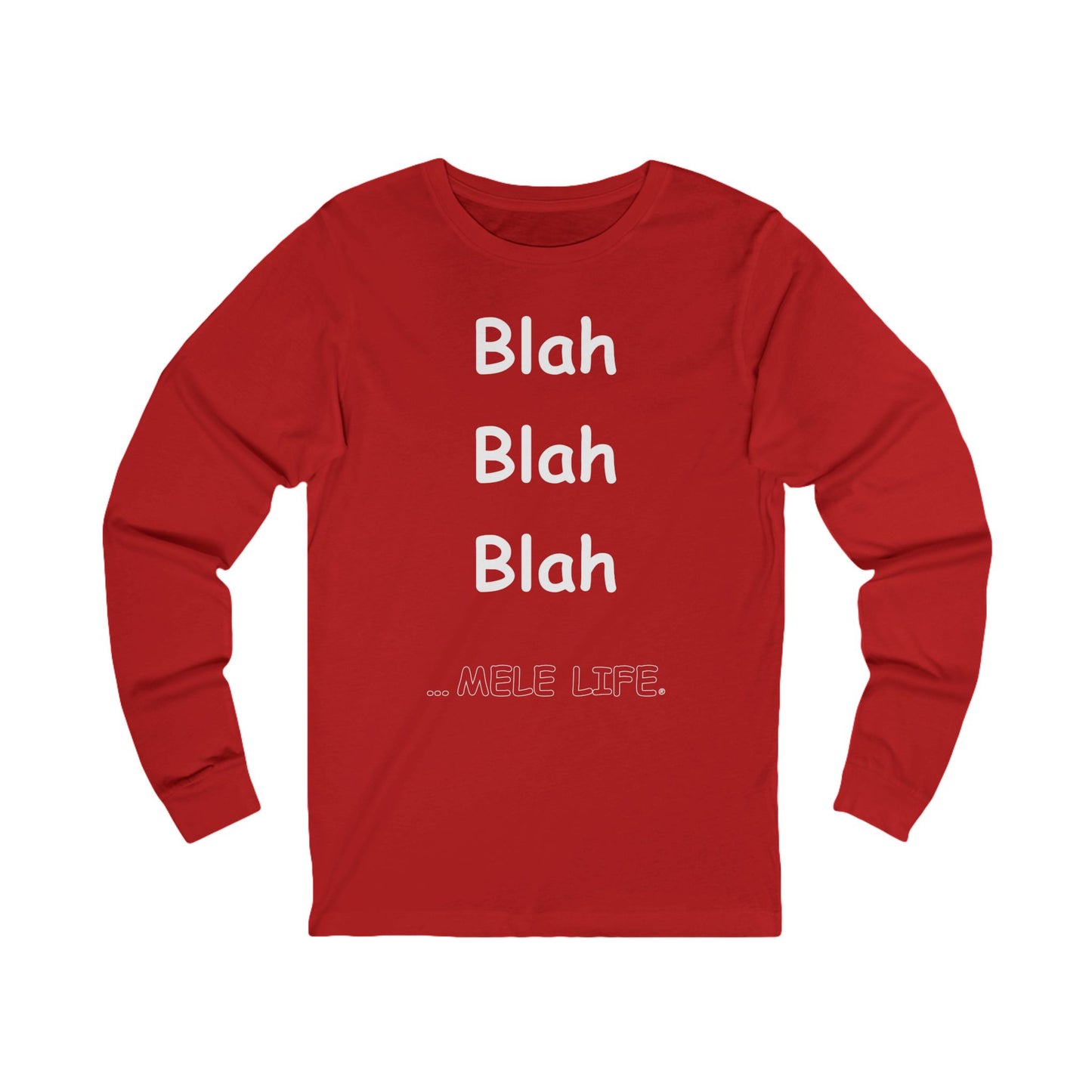 Long Sleeve Tee (Unisex) - Blah Blah Blah