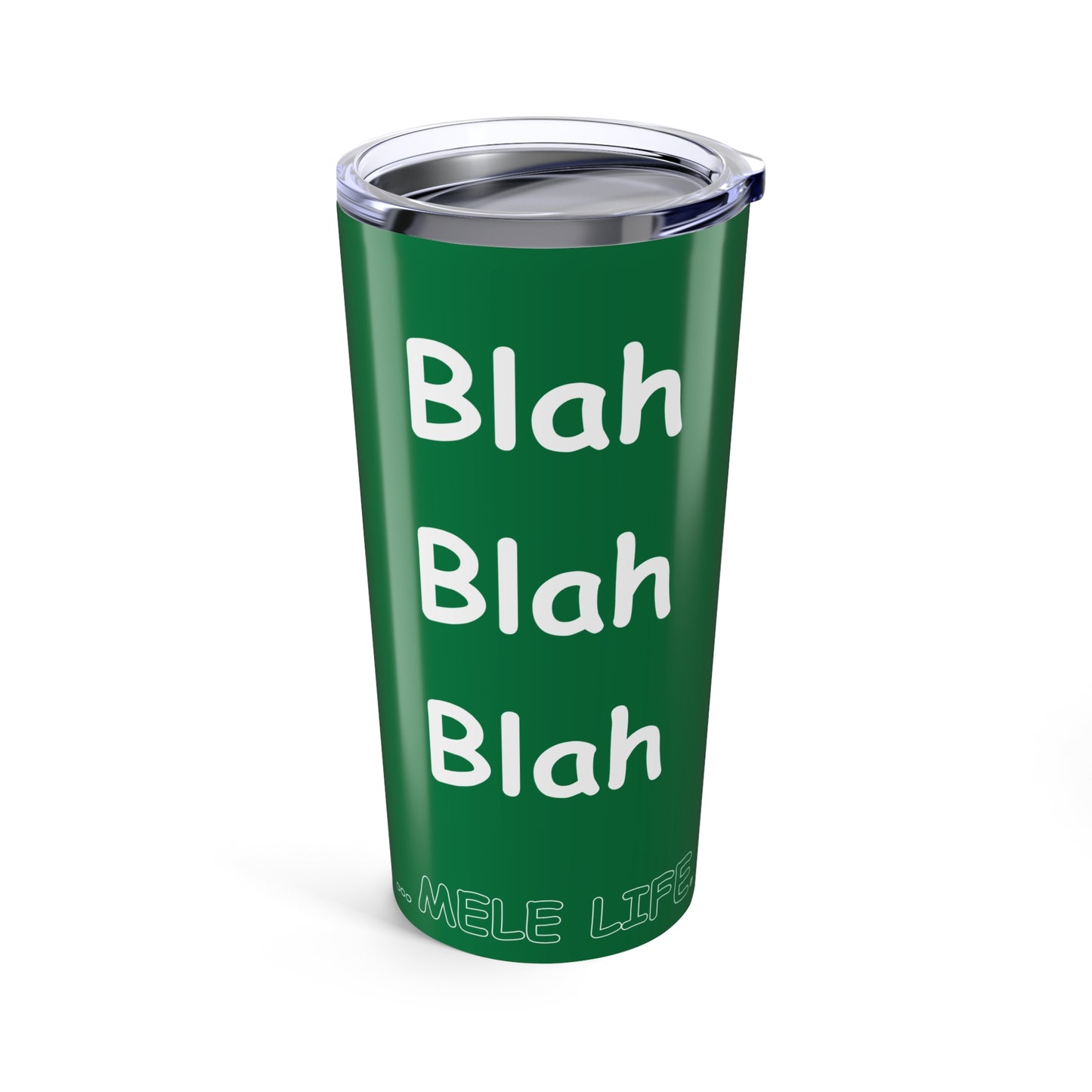 Tumbler (20oz) - Blah Blah Blah  (green)
