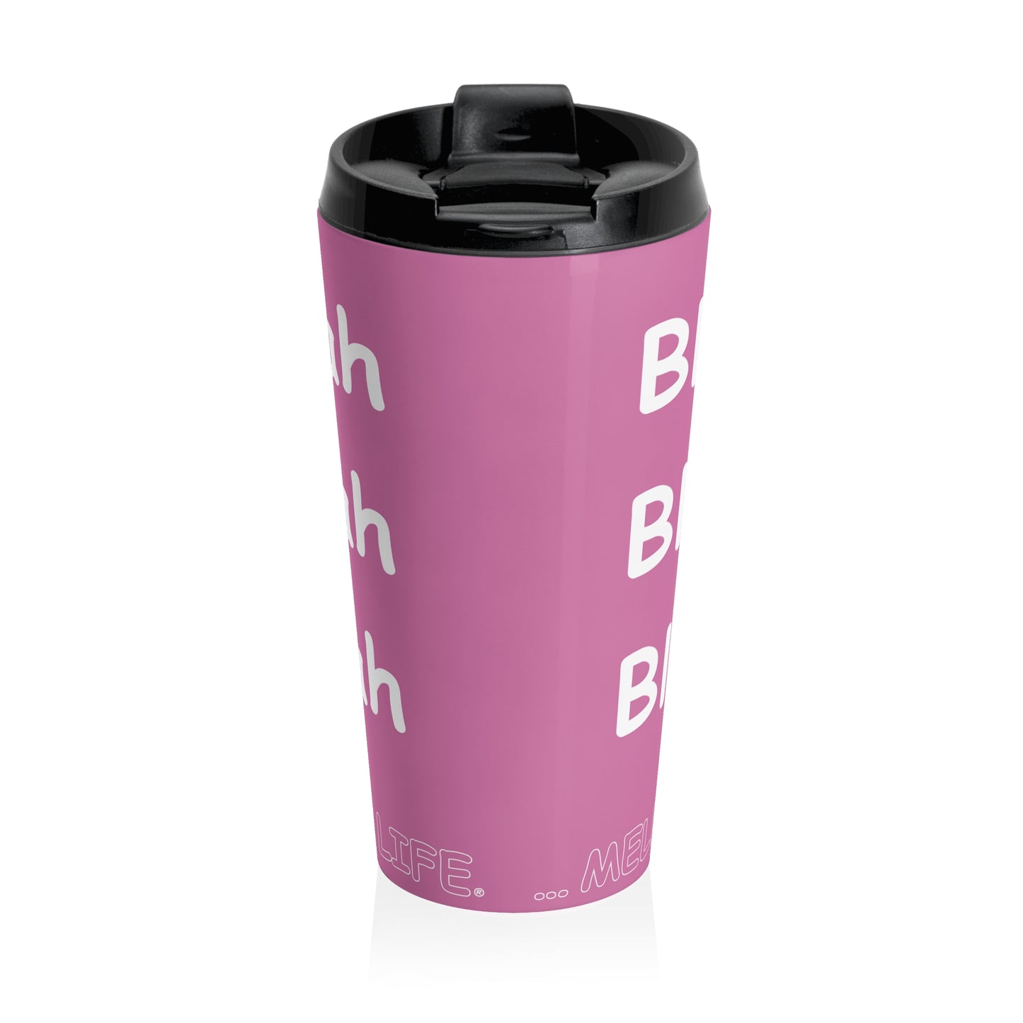 Travel Mug (15oz) - Blah Blah Blah    (pink)