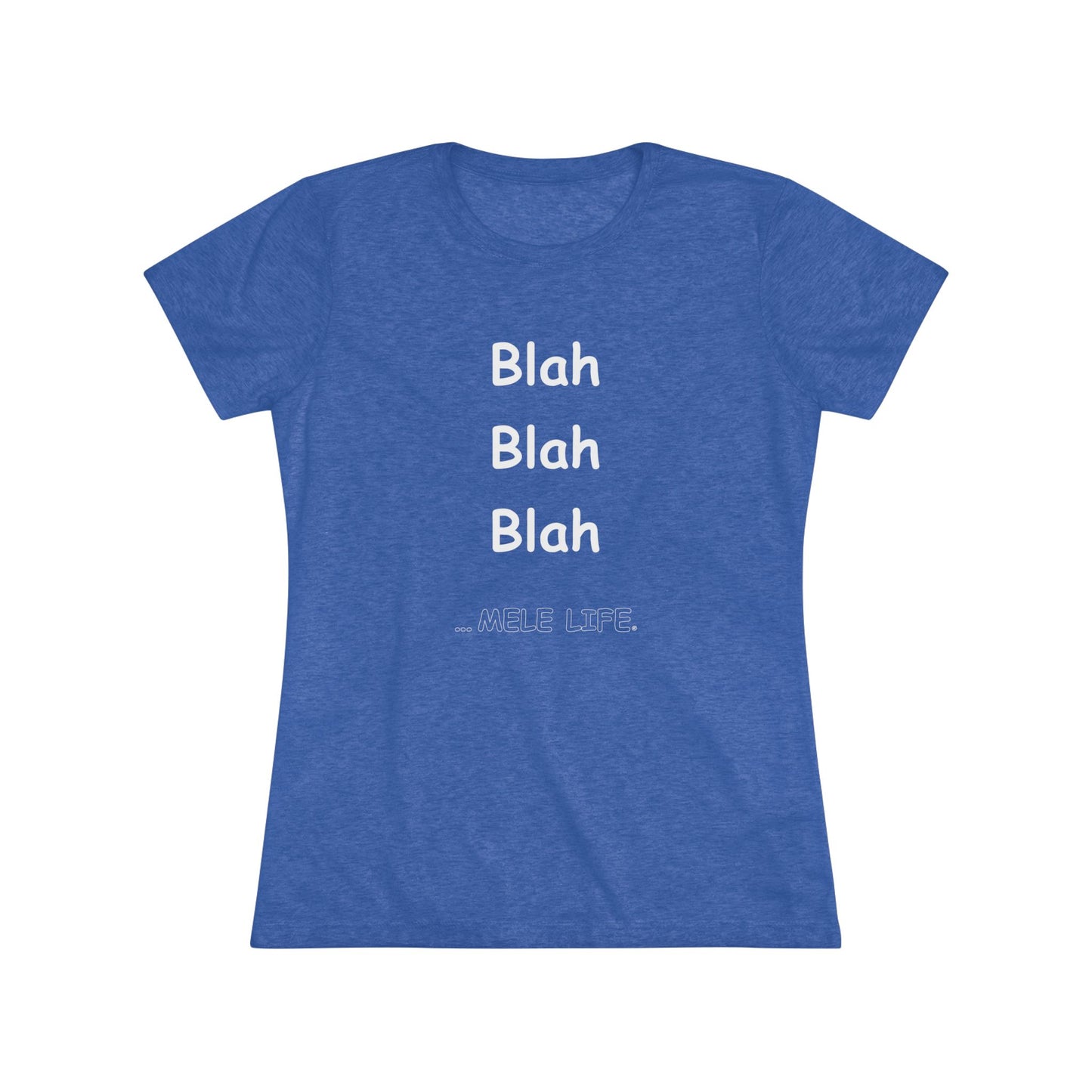 Women's Triblend Tee - Blah Blah Blah