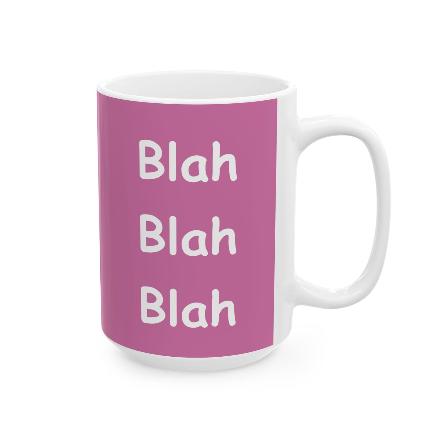 Coffee Mug (11oz/15oz) - Blah Blah Blah  (pink)