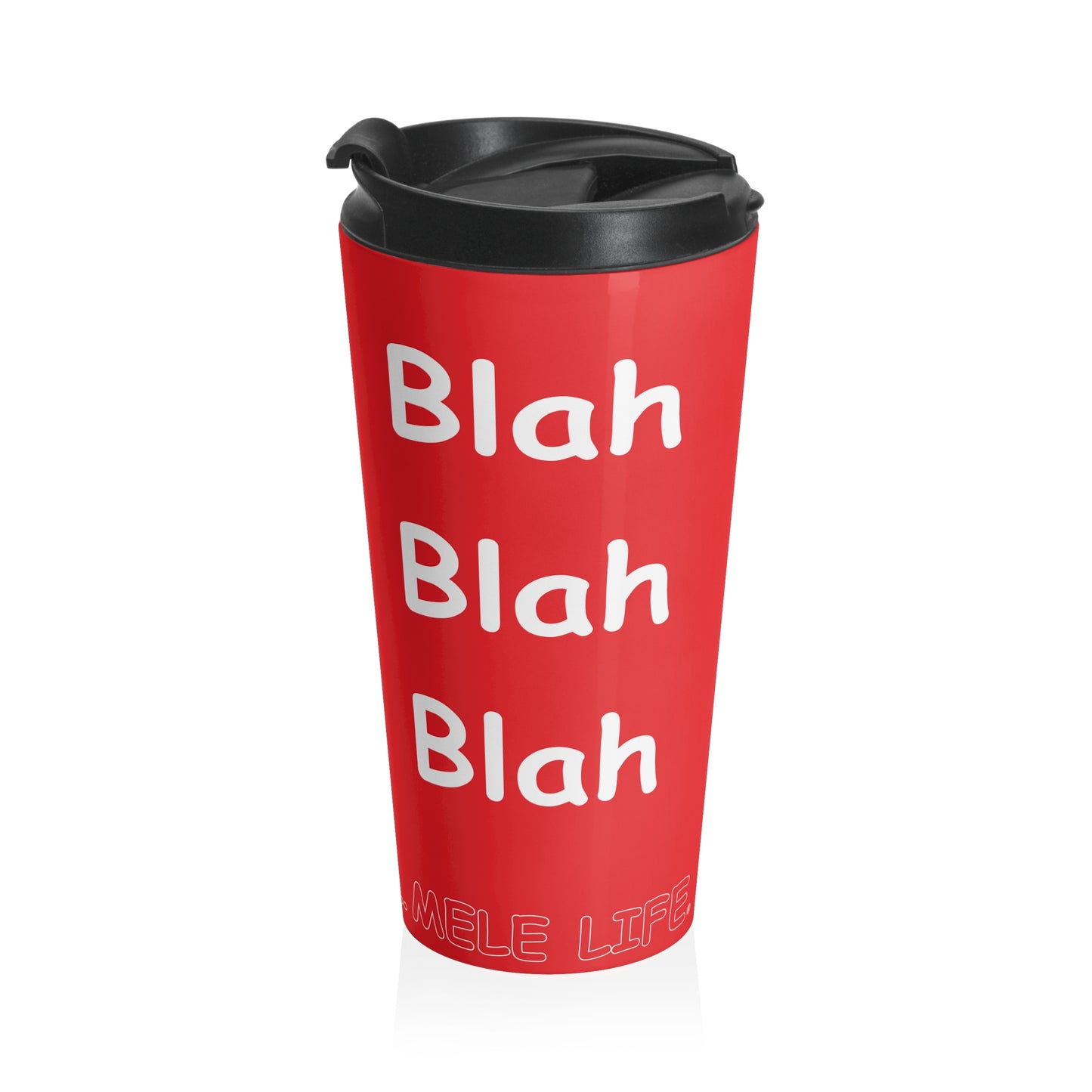 Travel Mug (15oz) - Blah Blah Blah    (red)