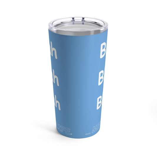 Tumbler 20oz - Blah Blah Blah   (light blue)