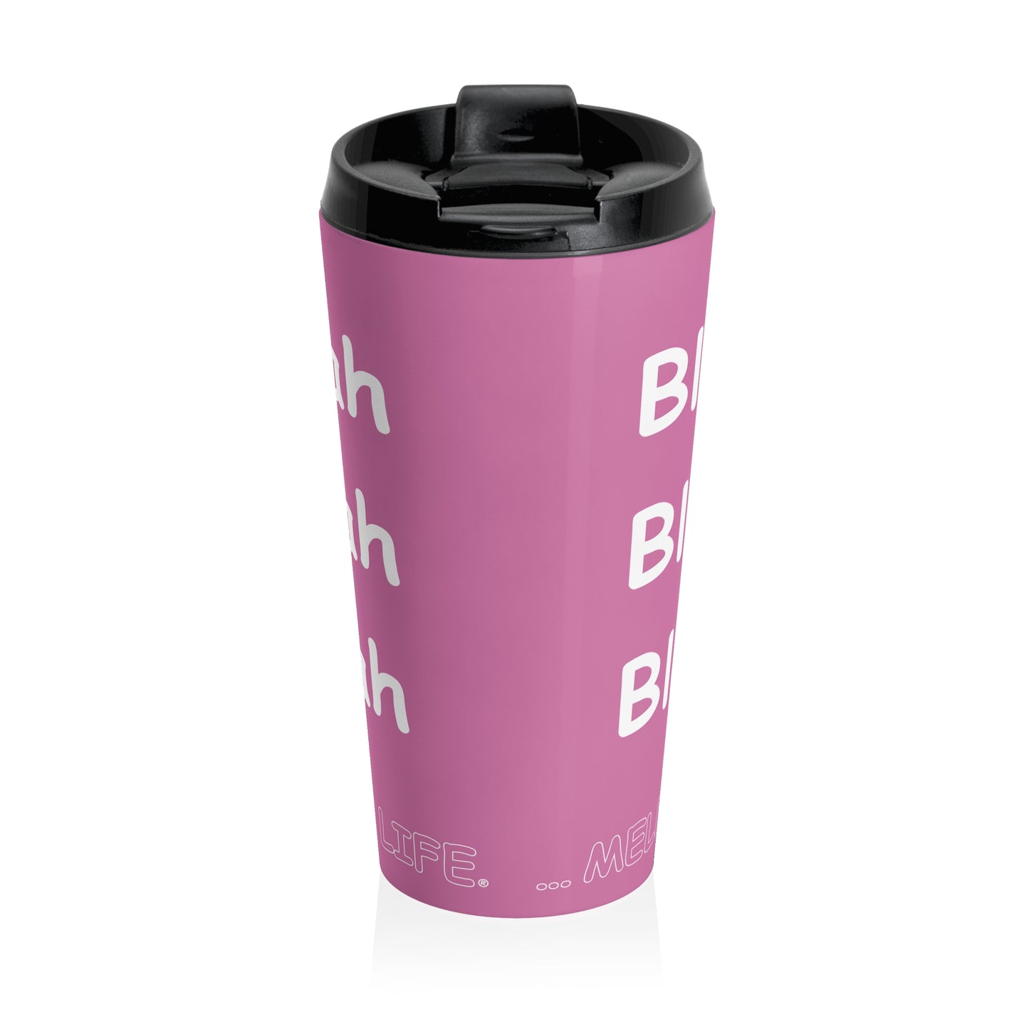 Travel Mug - Blah Blah Blah    (pink)