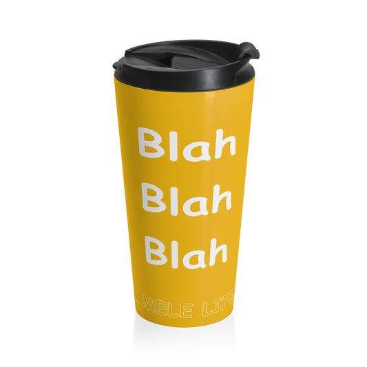 Travel Mug - Blah Blah Blah    (yellow)