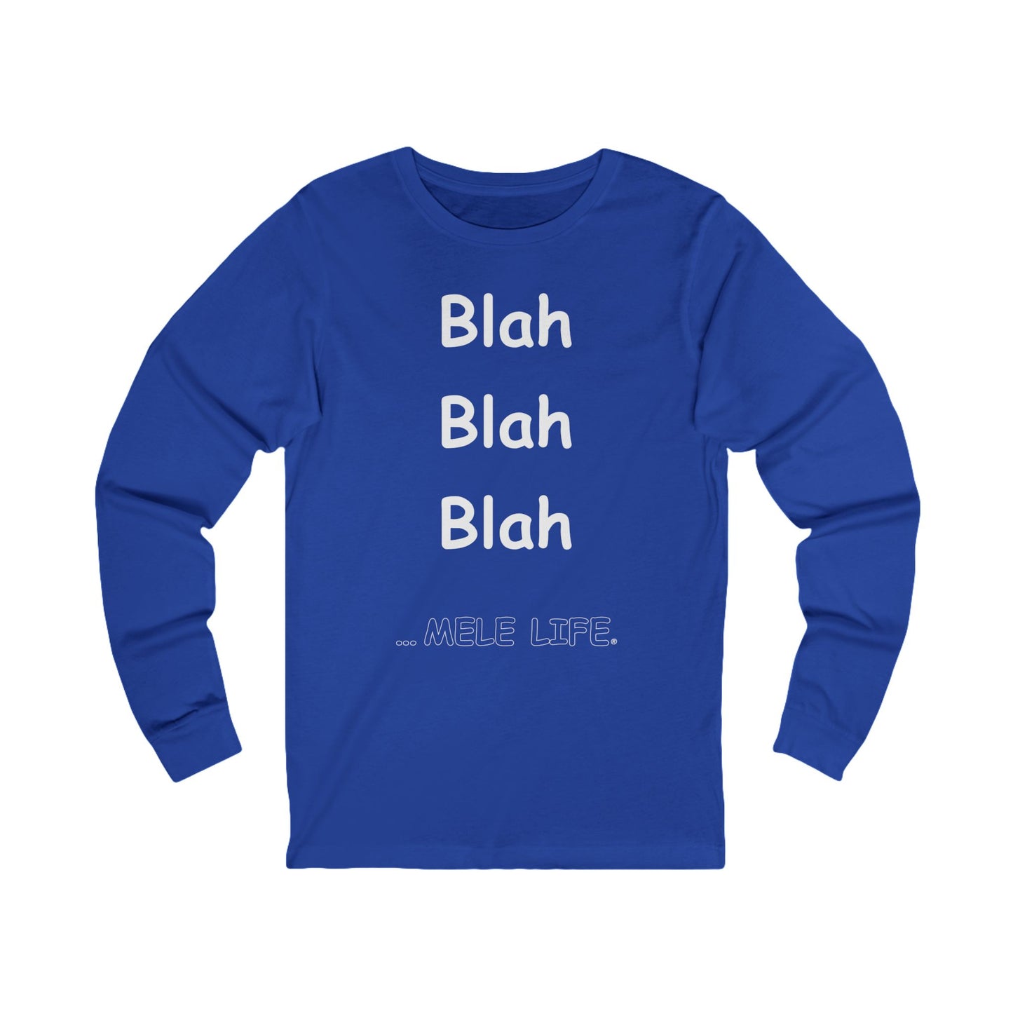 Long Sleeve Tee (Unisex) - Blah Blah Blah
