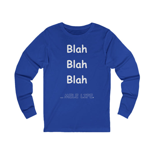 Long Sleeve Tee (Unisex) - Blah Blah Blah