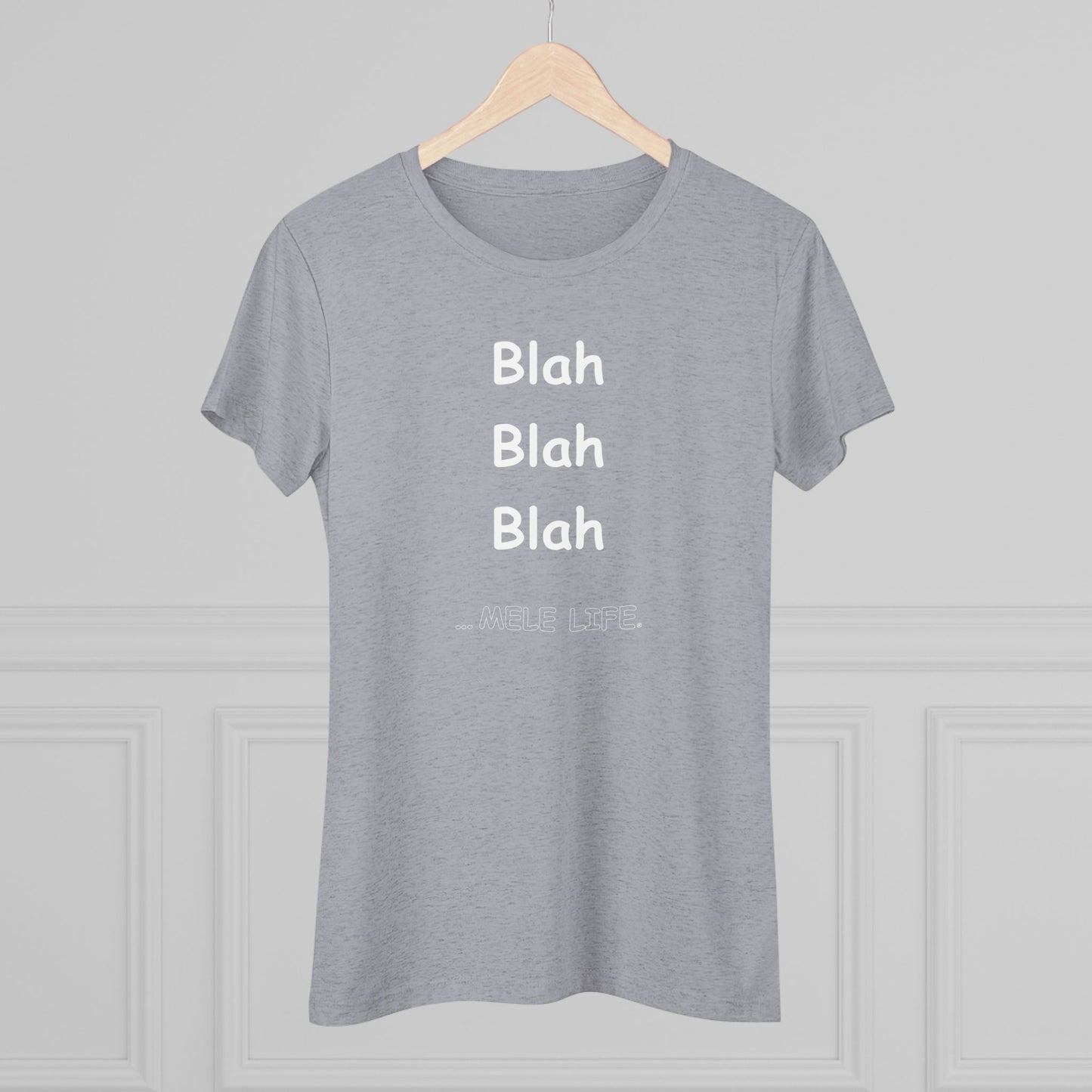 Women's Triblend Tee - Blah Blah Blah