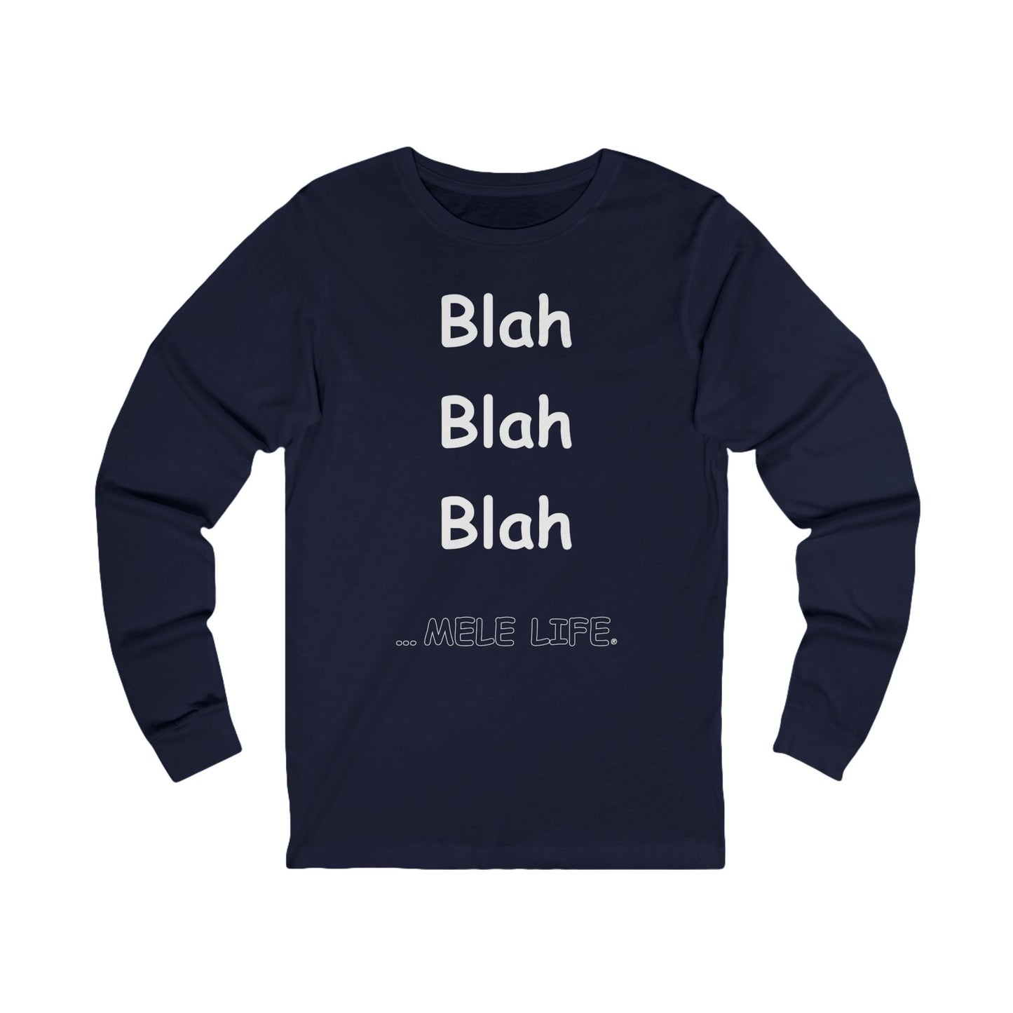 Long Sleeve Tee (Unisex) - Blah Blah Blah