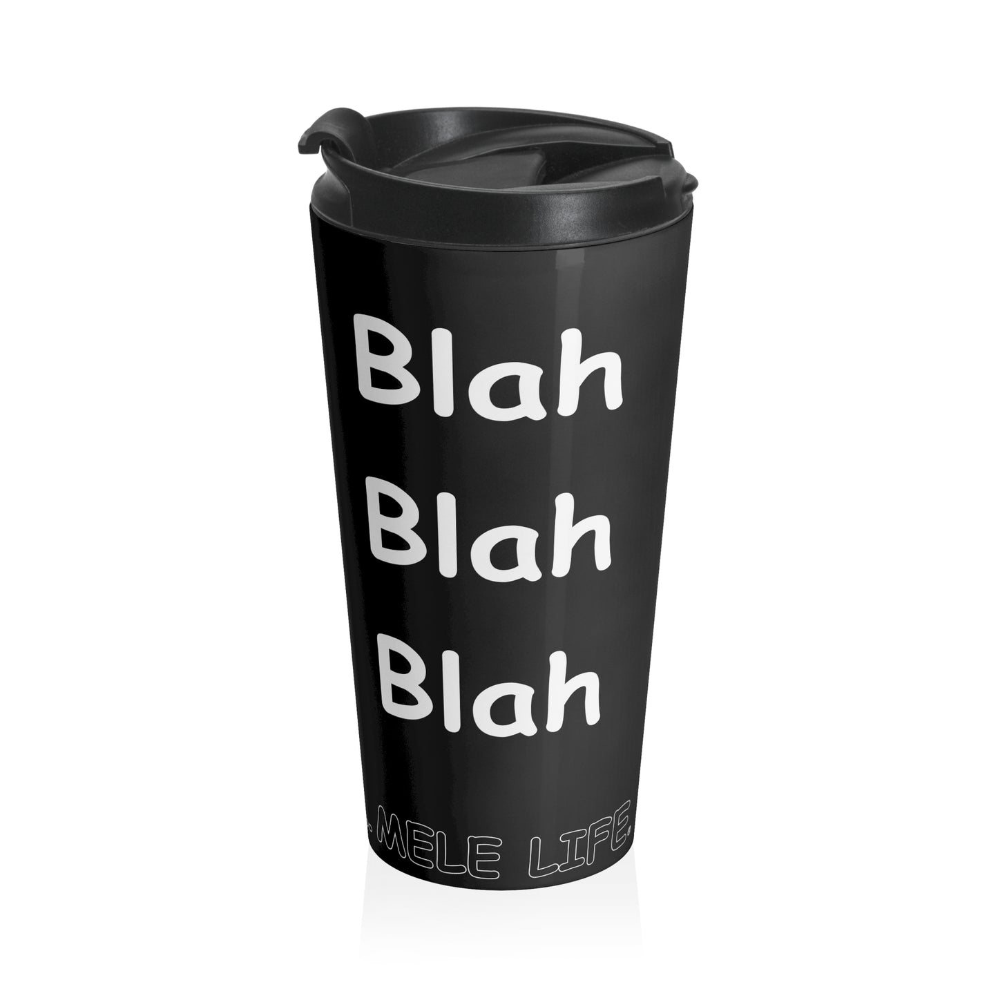 Travel Mug (15oz) - Blah Blah Blah    (black)