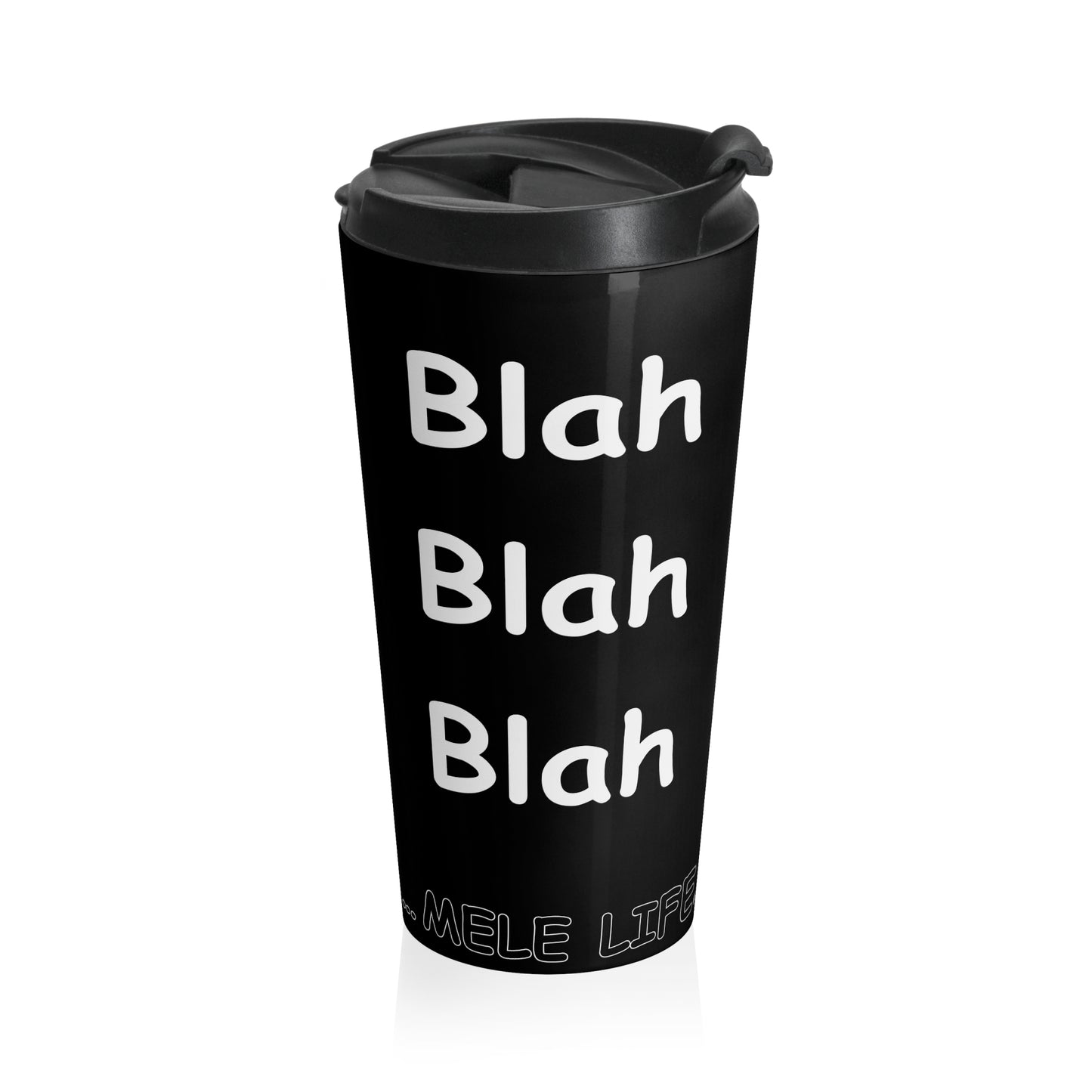 Travel Mug (15oz) - Blah Blah Blah    (black)
