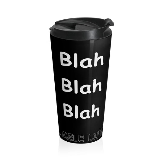 Travel Mug (15oz) - Blah Blah Blah    (black)