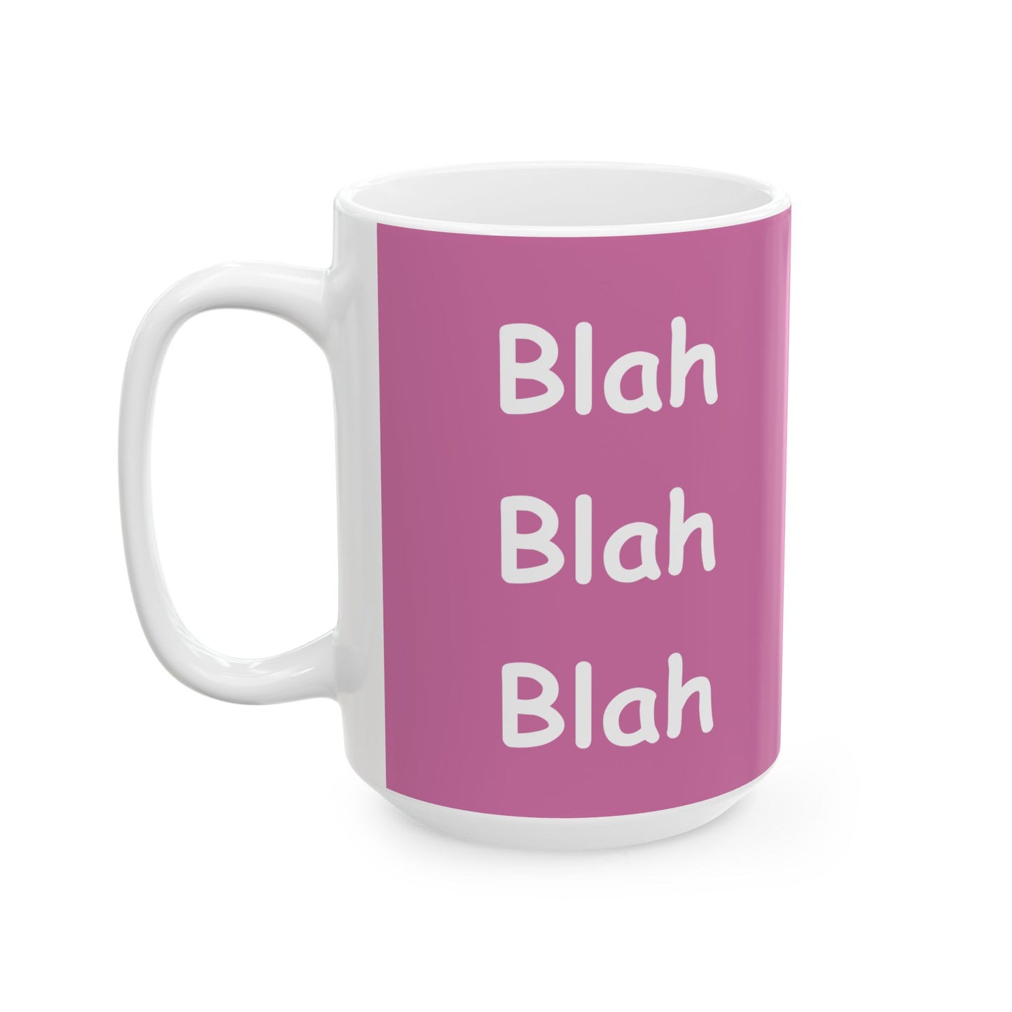 Coffee Mug (11oz/15oz) - Blah Blah Blah  (pink)