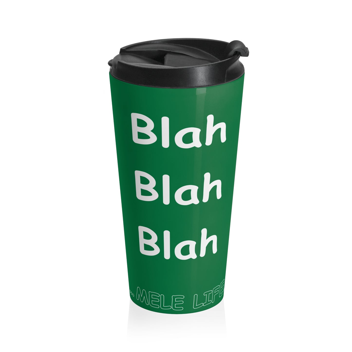 Travel Mug (15oz) - Blah Blah Blah    (green)