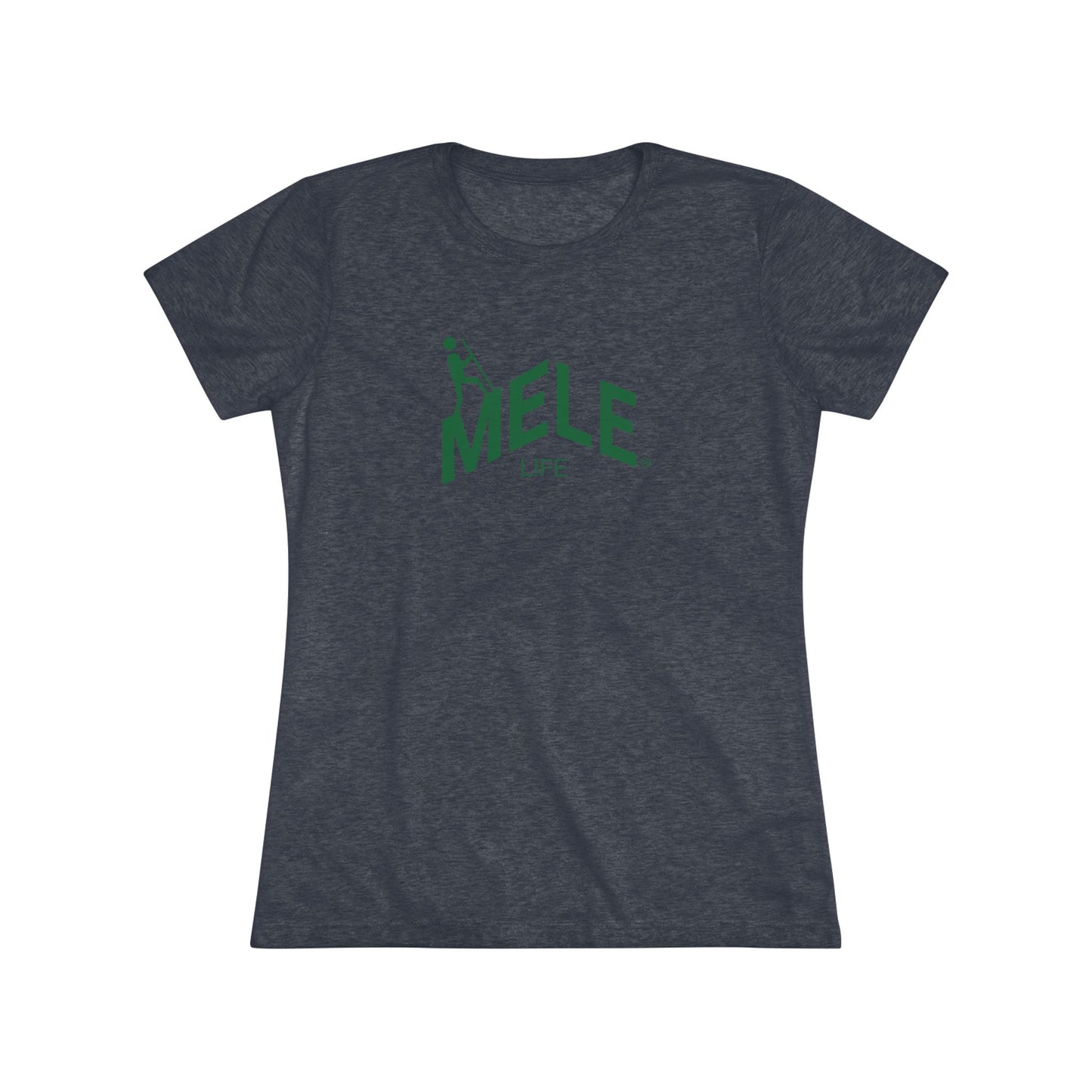 Women's Triblend Tee - MELE LIFE