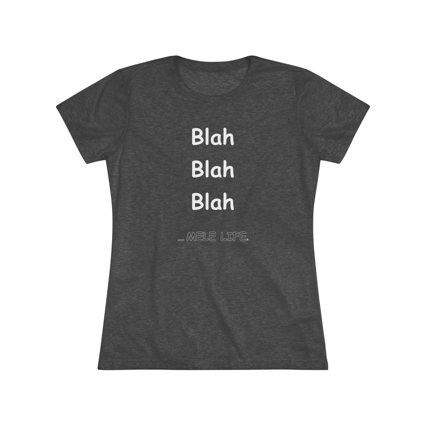 Women's Triblend Tee - Blah Blah Blah