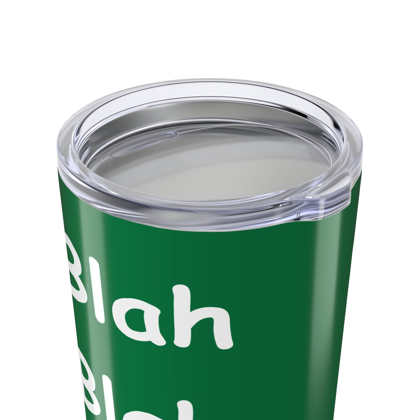 Tumbler (20oz) - Blah Blah Blah  (green)