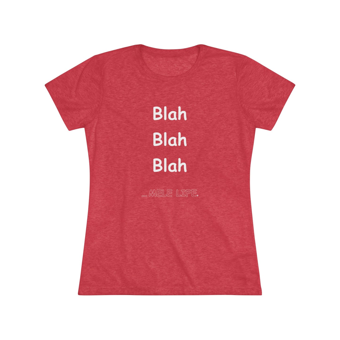 Women's Triblend Tee - Blah Blah Blah