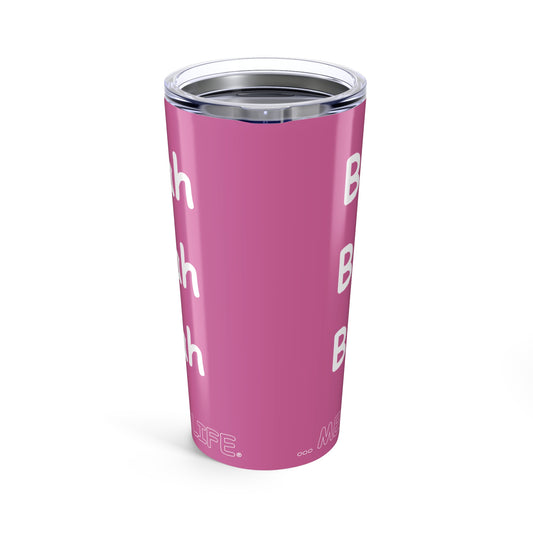 Tumbler (20oz) - Blah Blah Blah  (pink)
