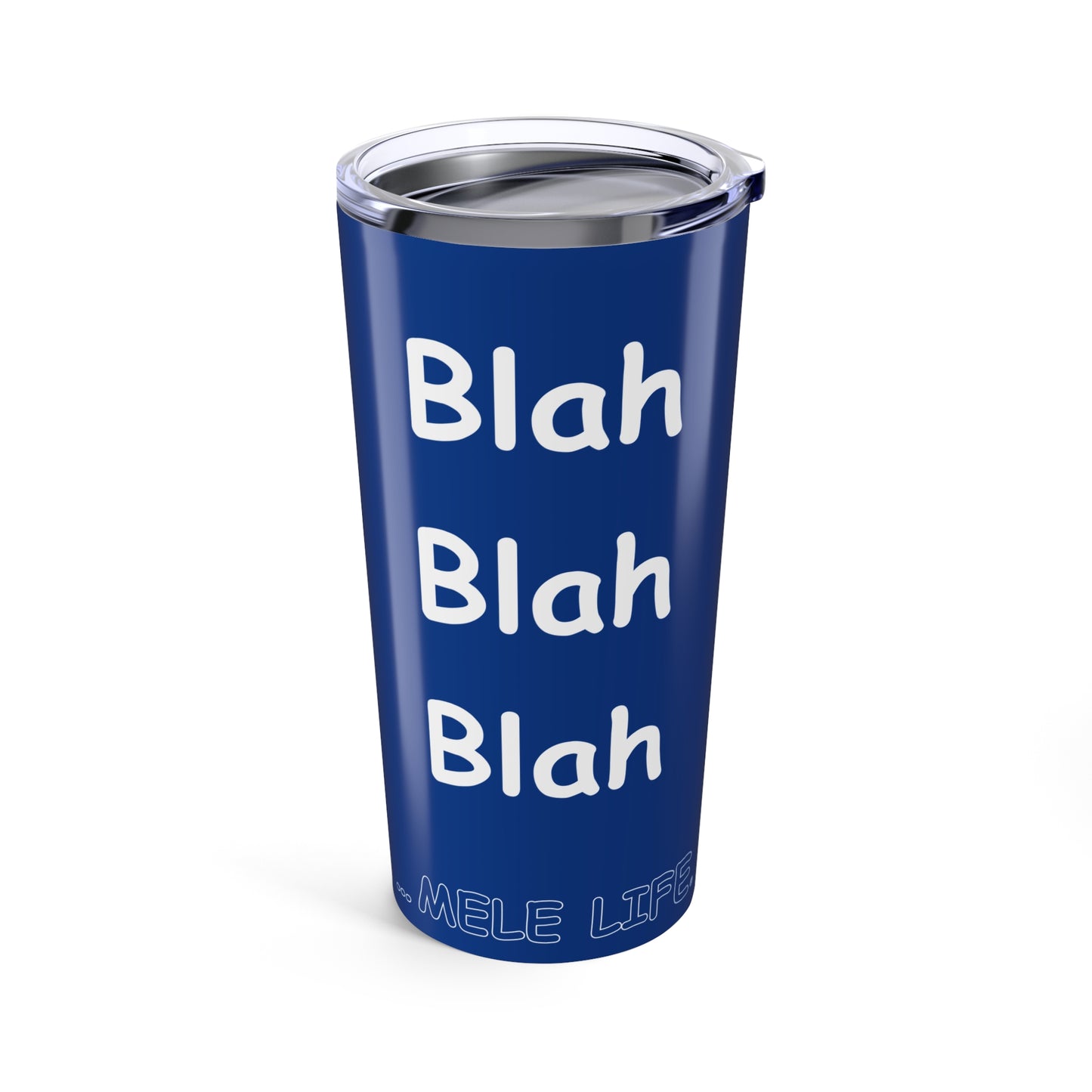 Tumbler (20oz) - Blah Blah Blah  (blue)