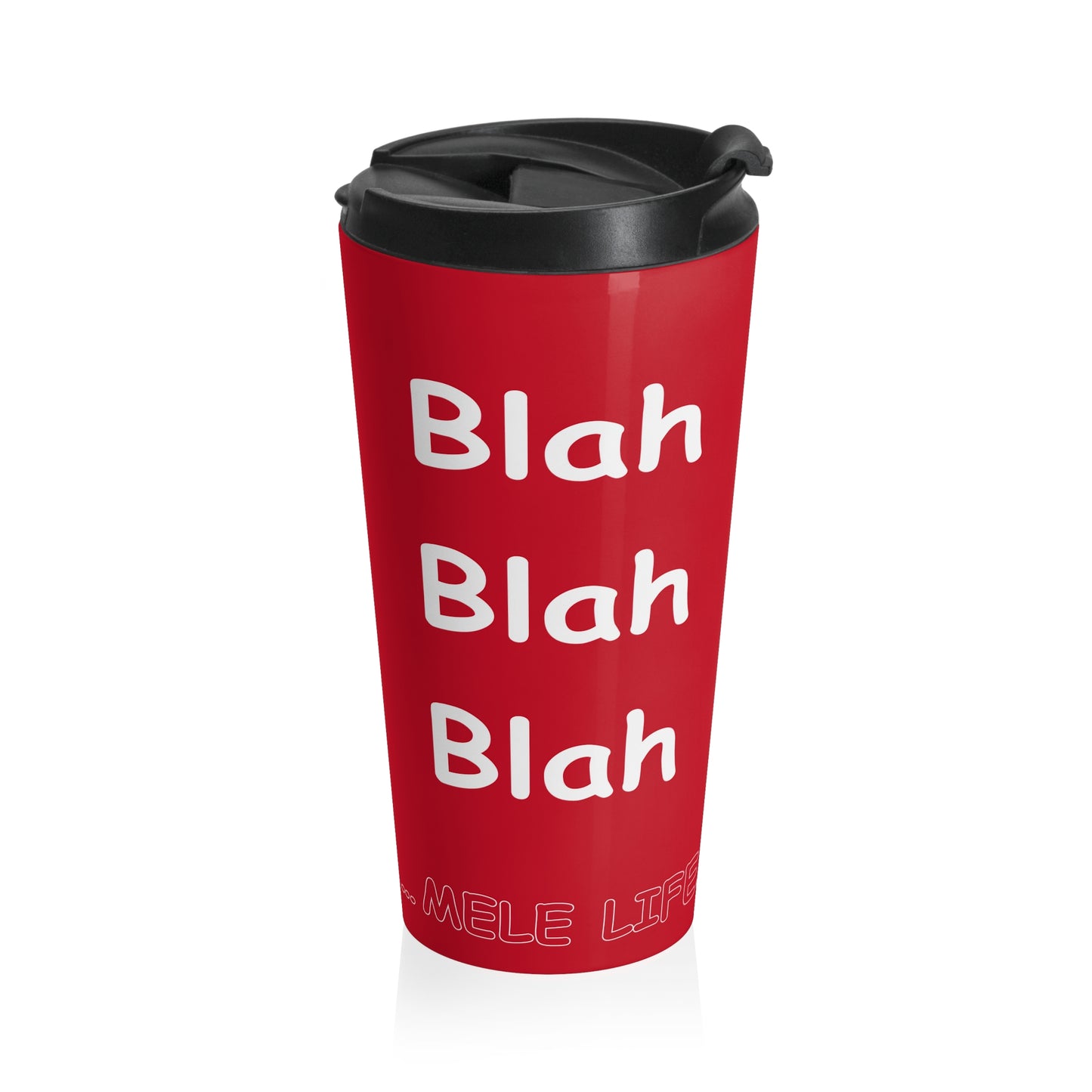 Travel Mug - Blah Blah Blah    (red)