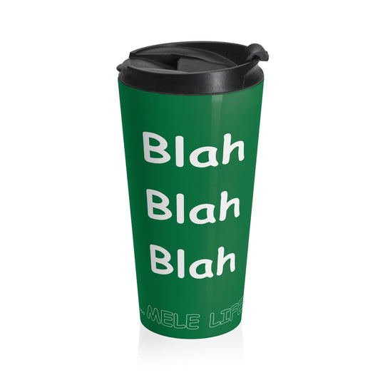 Travel Mug - Blah Blah Blah    (green)