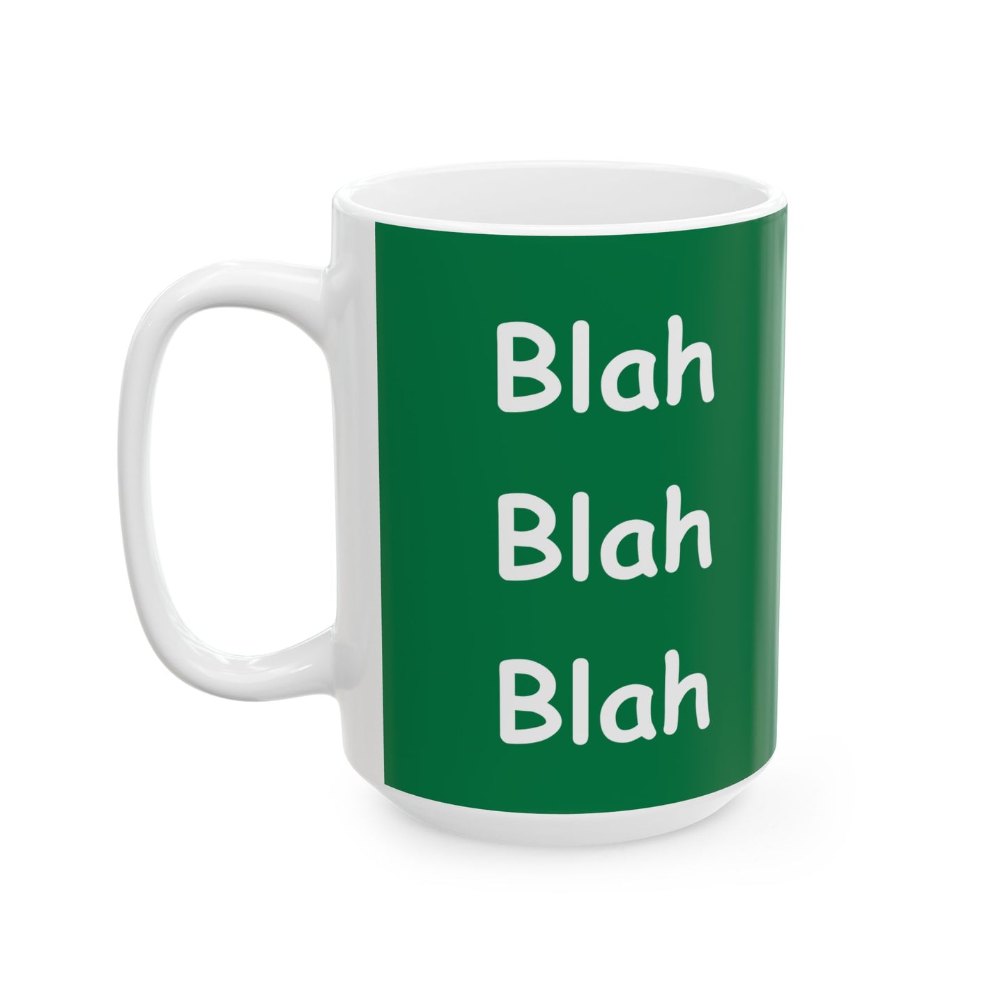 Coffee Mug (11oz/15oz) - Blah Blah Blah  (green)