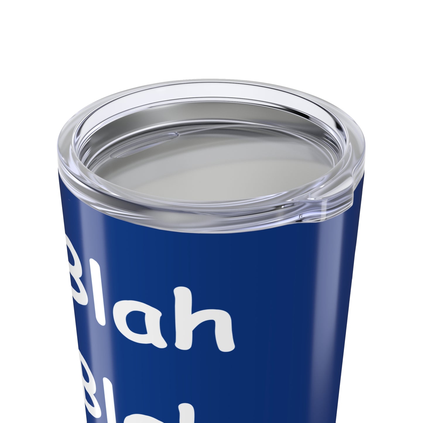 Tumbler (20oz) - Blah Blah Blah  (blue)