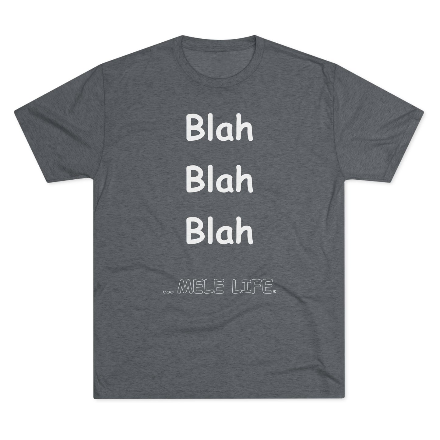 Triblend Tee (unisex) - Blah Blah Blah