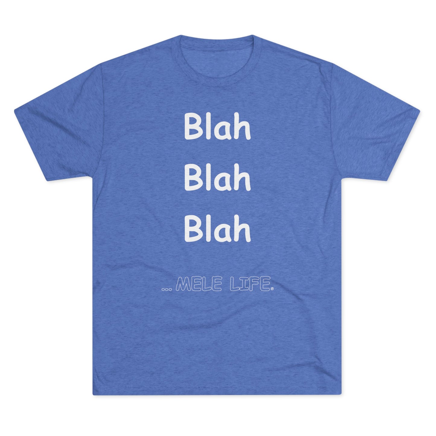 Triblend Tee (unisex) - Blah Blah Blah