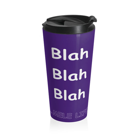 Travel Mug - Blah Blah Blah    (purple)